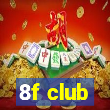 8f club